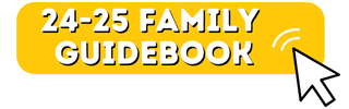 button image with text reading "24-25 family guidebook"