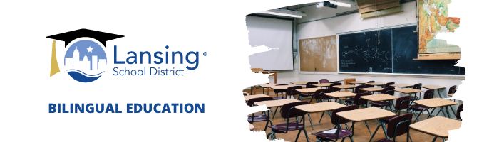 The Lansing School District Logo with Bilingual Education below and an image of a classroom
